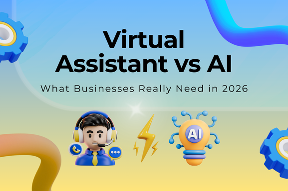 Virtual Assistant vs AI: What Businesses Really Need in 2026